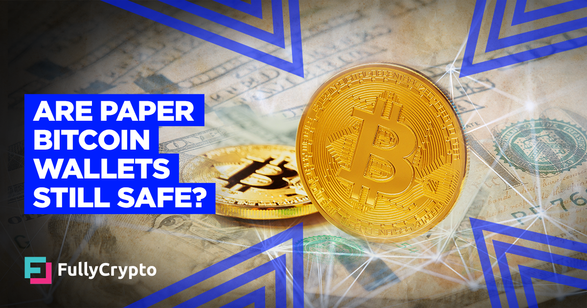 Crypto Team Build » Are Paper Bitcoin Wallets Still Safe?